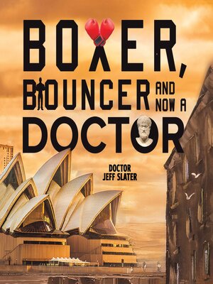 cover image of Boxer, Bouncer and Now a Doctor